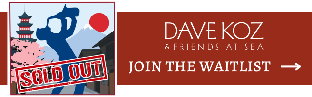 2027 Dave Koz Cruise Waitlist